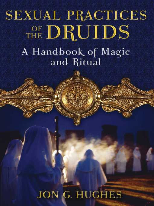 Title details for Sexual Practices of the Druids by Jon G. Hughes - Available